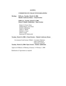 AGENDA COMMITTEE ON COLLECTIVE BARGAINING Meeting: 9:00 a.m., Tuesday, March 14, 2006 Munitz Conference Room – Closed Session