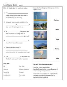 EcoHouse Quiz – Level 1  oHouse Quiz – 6th – 8th Grades Fill in the blanks. Use the word bank below.