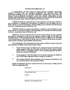 RESOLUTION NUMBER[removed]A RESOLUTION OF THE TOWN OF CINCO BAYOU, FLORIDA, OKALOOSA COUNTY, LEVYING THE AD VALOREM PROPERTY TAX MILLAGE RATE FOR MUNICIPAL PURPOSES ON ALL TAXABLE PROPERTY WITHIN THE TOWN FOR THE FISCA