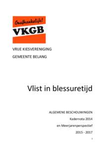 VRIJE KIESVERENIGING GEMEENTE BELANG Vlist in blessuretijd ALGEMENE BESCHOUWINGEN Kadernota 2014