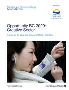 Sponsored by  Statistics and Economics Group Advisory Services  Opportunity BC 2020: