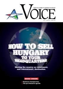 VOICE american chamber of commerce in hungary Vol I. issue 04, june[removed]Making the country an investment,