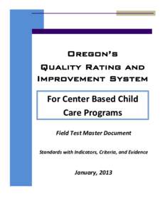 Oregon’s Quality Rating and Improvement System For Center Based Child Care Programs Field Test Master Document