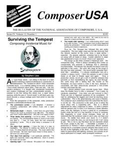 ComposerUSA THE BULLETIN OF THE NATIONAL ASSOCIATION OF COMPOSERS, U.S.A. Series IV, Volume 12, Number 1 Surviving the Tempest Composing Incidental Music for