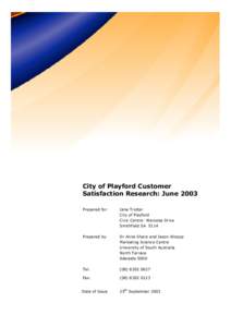 City of Playford Customer Satisfaction Research: June 2003 Prepared for: Jane Trotter City of Playford
