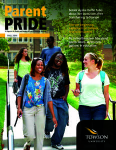 Parent  PRIDE A Magazine for Parents and Families of Towson University Students  FALL 2014