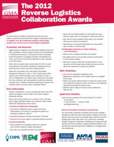 The 2012 Reverse Logistics Collaboration Awards The Joint Industry Unsaleables Leadership Team will honor three retailer–manufacturer teams with Reverse Logistics Collaboration Awards to recognize successful collaborat