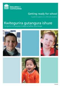 Getting ready for school A guide for parents of a child with disability Kwitegurira gutangura ishure Inyigisho ku bavyeyi b’abana bafise ubumuga