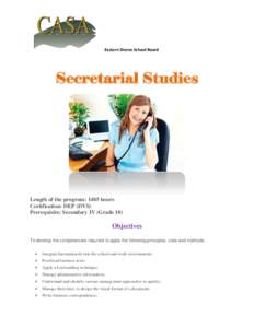 Eastern Shores School Board  Secretarial Studies Length of the program: 1485 hours Certification: DEP (DVS)