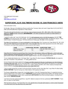 FOR IMMEDIATE RELEASE[removed]http://twitter.com/NFL345 SUPER BOWL XLVII: BALTIMORE RAVENS VS. SAN FRANCISCO 49ERS It all comes down to this.