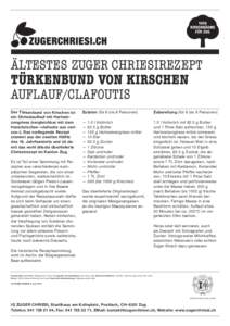 Ältestes Zuger ChriesireZept TÜrkenbunD von kirschen AuflAuf/ClAfoutis Der Türkenbund von Kirschen ist ein Chriesiauflauf mit Hartweizengriess (vergleichbar mit dem französischen «clafoutis aux cerises»). Das vorli