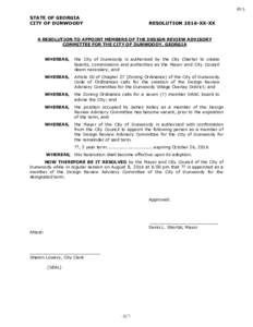 STATE OF GEORGIA CITY OF DUNWOODY RESOLUTION 2016-XX-XX  A RESOLUTION TO APPOINT MEMBERS OF THE DESIGN REVIEW ADVISORY