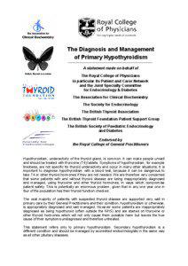 The Diagnosis and Management of Primary Hypothyroidism A statement made on behalf of