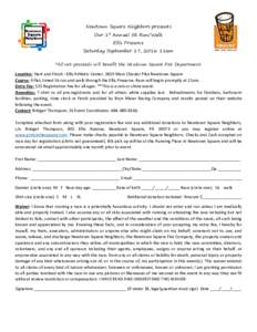 Newtown Square Neighbors presents Our 1st Annual 5k Run/Walk Ellis Preserve Saturday September 17, 2016 11am *All net proceeds will benefit the Newtown Square Fire Department.