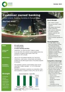 October[removed]Customer owned banking Credit Unions, Building Societies & Mutual Banks Key Fact Sheet