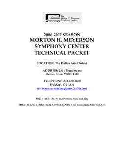 SEASON  MORTON H. MEYERSON SYMPHONY CENTER TECHNICAL PACKET LOCATION: The Dallas Arts District