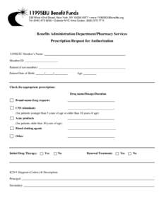 330 West 42nd Street, New York, NY[removed] • www.1199SEIUBenefits.org Tel[removed] • Outside NYC Area Codes: ([removed]Benefits Administration Department/Pharmacy Services Prescription Request for Autho