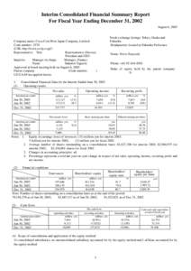 Interim Consolidated Financial Summary Report For Fiscal Year Ending December 31, 2002 August 6, 2003 Stock exchange listings: Tokyo, Osaka and Fukuoka Headquarters located in Fukuoka Prefecture