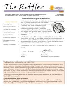 THE OFFICIAL NEWSLETTER OF THE STATE BAR OF ARIZONA SOUTHERN REGIONAL OFFICE 270 NORTH CHURCH AVENUE, TUCSON, AZ 85701 – [removed] – [removed]FAX NOVEMBER 2011 VOLUME 4, ISSUE 4