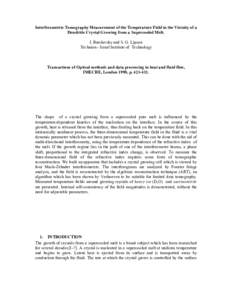 Interferometric Tomography Measurement of the Temperature Field in the Vicinity of a Dendritic Crystal Growing from a Supercooled Melt. I. Braslavsky and S. G. Lipson Technion - Israel Institute of Technology  Transactio