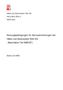 Häfen und Güterverkehr Köln AG Harry-Blum-PlatzKöln Nutzungsbedingungen für Serviceeinrichtungen der Häfen und Güterverkehr Köln AG