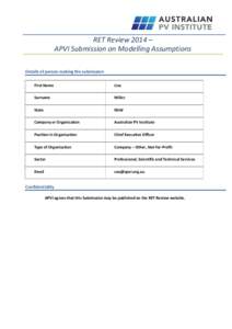 RET Review 2014 – APVI Submission on Modelling Assumptions Details of person making the submission First Name  Lisa