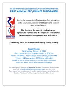THE RED RIVER BASIN COMMISSION SOUTH CHAPTER PRESENTS THEIR  FIRST ANNUAL BBQ DINNER FUNDRAISER Join us for an evening of networking, fun, education, and a scrumptious dinner of BBQ pork and chicken with all the fixings!