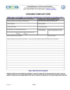 TELEPHONE MEDICAL ADVICE SERVICES BUREAU 1625 North Market Boulevard, Suite N-112, Sacramento, CA[removed]Office: ([removed]Fax: ([removed] | www.dca.ca.gov/tmas CONSUMER COMPLAINT FORM Please type or print legibl