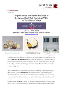 Press Release 19 May 2014 Brighton artists and makers to exhibit at Design and Craft Fair featuring MADE, at West Dean College