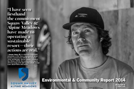 “I have seen firsthand the commitment Squaw Valley & Alpine Meadows have made to