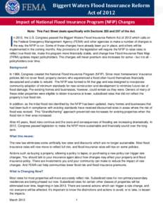 Biggert Waters Flood Insurance Reform Act of 2012 Impact of National Flood Insurance Program (NFIP) Changes Note: This Fact Sheet deals specifically with Sections 205 and 207 of the Act.  I