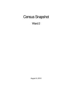 Census Snapshot Ward 2 August 9, 2010  City of Windsor