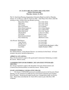 ST. CLOUD AREA PLANNING ORGANIZATION EXECUTIVE BOARD Thursday, January 16, 2014 The St. Cloud Area Planning Organization’s Executive Board was held on Thursday, January 16, at 5:00 p.m. at the St. Cloud City Hall. Chai