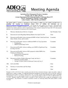 Agricultural Best Management Practices Committee Tuesday, July 27, 2010; 1:30 p.m. Arizona Department of Environmental Quality, Conference Room[removed]W. Washington St., Phoenix, Arizona[removed]Agenda