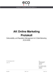 V e r b a n d d e r d e u tsch e n I n t e r n e tw i r tsch a f t e . V .  AK Online Marketing Protokoll Deliverability und Reputation-Management im E-Mail-Marketing