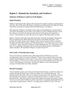 Chapter 3 - Region 2: Kuskokwim, Kanektok, and Goodnews Region 2: Kuskokwim, Kanektok, and Goodnews Summary of Resources and Uses in the Region Region Boundary
