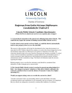 Response from Katie McLeese Stephenson Candidate for District 6 Lincoln Public Schools Candidate Questionnaire (Please feel free to attach your answers on a separate piece of paper[removed]Current fiscal constraints at the