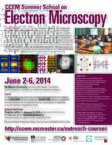 CCEM Summer School on  Electron Microscopy A 5-DAY COURSE for users with experience in electron microscopy, on the fundamentals of aberration corrected imaging, electron energy loss spectroscopy, electron tomography, ult