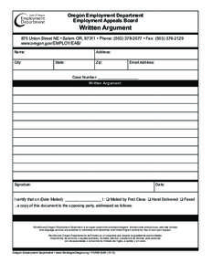 Oregon Employment Department Employment Appeals Board Written Argument  875 Union Street NE • Salem OR, 97311 • Phone: ([removed] • Fax: ([removed]