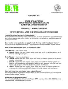 FEBRUARY[removed]STATE OF CALIFORNIA DEPARTMENT OF CONSUMER AFFAIRS BUREAU OF AUTOMOTIVE REPAIR FREQUENTLY ASKED QUESTIONS