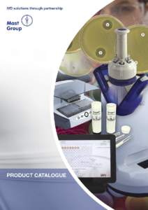 IVD solutions through partnership  Welcome Welcome to the Mast Group Ltd. Product Catalogue effective from January 1st, 2015. The catalogue comprises ordering information on Mast’s extensive portfolio of products avai