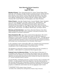 Basic Education Review Committee Minutes August 30, 2006 Members Present: Peter Abernathy (for M. D. Goetz), Tommy Bragg, Ethel Detch (for John Morgan), Douglas Goddard, Graham Greeson, Vincent Harvell, Chris Henson, Car