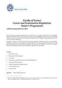 Faculty of Science Course and Examination Regulations Master’s Programmes valid from September 01, 2010  These course and examination regulations have been drawn up in accordance with Section 7.13 of the Higher