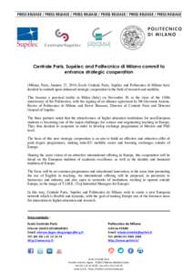 PRESS RELEASE / PRESS RELEASE / PRESS RELEASE / PRESS RELEASE / PRESS RELEASE / PRESS RELEASE  Centrale Paris, Supélec and Politecnico di Milano commit to enhance strategic cooperation (Milano, Paris, January 27, 2014) 