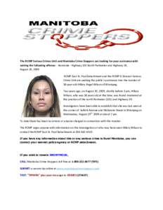 The RCMP Serious Crimes Unit and Manitoba Crime Stoppers are looking for your assistance with solving the following offence: Homicide - Highway 101 North Perimeter and Highway 59, August 20, 2009 RCMP East St. Paul Detac