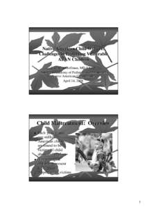 Native American Child Welfare: Challenges in Protecting Vulnerable AI/AN Children Benjamin Hoffman, MD FAAP American Academy of Pediatrics Committee on Native American Child Health