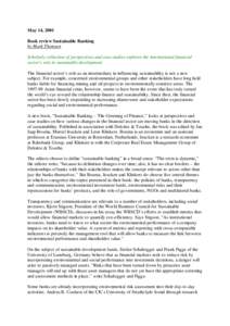 May 14, 2001 Book review Sustainable Banking by Mark Thomsen Scholarly collection of perspectives and case studies explores the international financial sector’s role in sustainable development. The financial sector’s