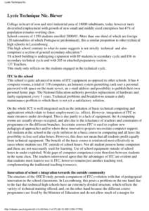 Lycée Technique Nic  Lycée Technique Nic. Biever College in heart of iron and steel industrial area of[removed]inhabitants, today however more diversified employment with growth of new small and middle sized enterprises 