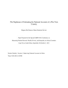 The Nightmare of Estimating the National Accounts of a War Torn Country Magnus Ebo Duncan, Ghana Statistical Service  Paper Prepared for the Special IARIW-SSA Conference on