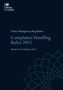 Claims Management Regulation  Complaints Handling Rules 2015 effective from 28 January 2015
